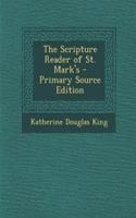 The Scripture Reader of St. Mark's - Primary Source Edition