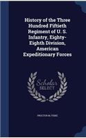 History of the Three Hundred Fiftieth Regiment of U. S. Infantry, Eighty-Eighth Division, American Expeditionary Forces
