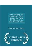 History of Redding, Conn., from Its First Settlement to the Present Time - Scholar's Choice Edition
