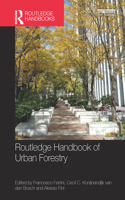 Routledge Handbook of Urban Forestry