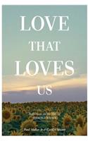 Love That Loves Us