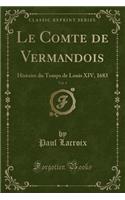Le Comte de Vermandois, Vol. 4