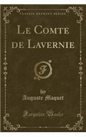 Le Comte de Lavernie (Classic Reprint)