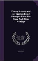 Funny Burney And Her Friends Select Passages From Her Diary And Other Writings