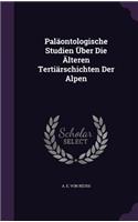 Palaontologische Studien Uber Die Alteren Tertiarschichten Der Alpen