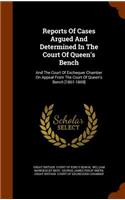Reports of Cases Argued and Determined in the Court of Queen's Bench