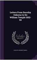 Letters From Dorothy Osborne to Sir William Temple 1652-54