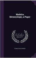 Madeira Meteorologic, a Paper