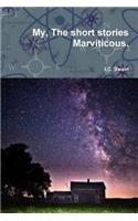 My, The Short Stories Marviticous