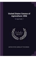 United States Census of Agriculture: 1954: V. 3 pt. 9 ch. 7