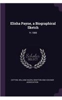 Elisha Payne, a Biographical Sketch