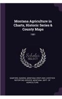 Montana Agriculture in Charts, Historic Series & County Maps