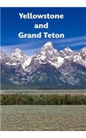 Yellowstone and Grand Teton