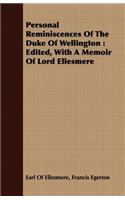 Personal Reminiscences Of The Duke Of Wellington