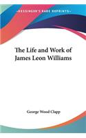 Life and Work of James Leon Williams