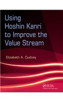 Using Hoshin Kanri to Improve the Value Stream