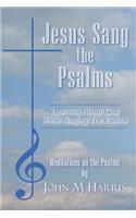 Jesus Sang the Psalms