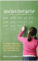 Good Girls Don't Get Fat