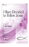 I Have Decided to Follow Jesus