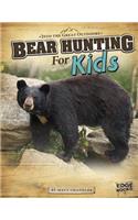 Bear Hunting for Kids