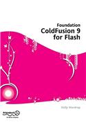 Foundation Coldfusion 9 for Flash