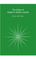 Origin of Hardyâ (Tm)S Tragic Vision