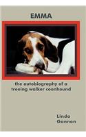 Autobiography of a Treeing Walker Coonhound: Emma