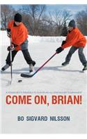 Come On, Brian!