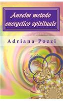 Anselm Metodo Energetico Spirituale