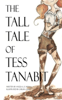 Tall Tale of Tess Tanabit