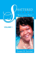 Shattered Silence Volume 1: Breaking Free