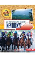 What's Great about Kentucky?