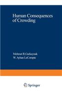 Human Consequences of Crowding