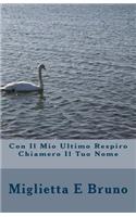 Con Il Mio Ultimo Respiro Chiamero Il Tuo Nome