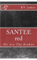 SANTEE red: We Are The Broken(English)