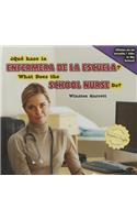 ¿Qué Hace La Enfermera de la Escuela? / What Does the School Nurse Do?