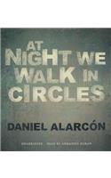At Night We Walk in Circles