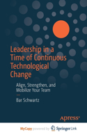 Leadership in a Time of Continuous Technological Change