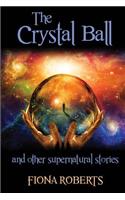 The Crystal Ball and other Supernatural stories