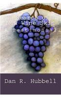 In Search of a New Wine Skin: A Testimonial