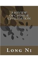 Review of Chinese Civilization