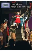 How Annie Made It to the Stage