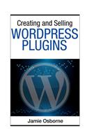 Creating and Selling Wordpress Plugins