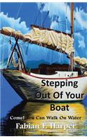 Stepping Out Of Your Boat