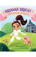 Brianna Bright, Ballerina Knight