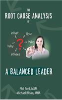 Root Cause Analysis of a Balanced Leader
