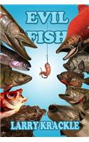 Evil Fish