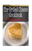 The Grilled Cheese Cookbook