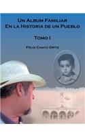 Álbum Familiar En La Historia De Un Pueblo