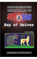 Post-Apocalyptic Adventures of Ott & Ren: Bay of Wolves